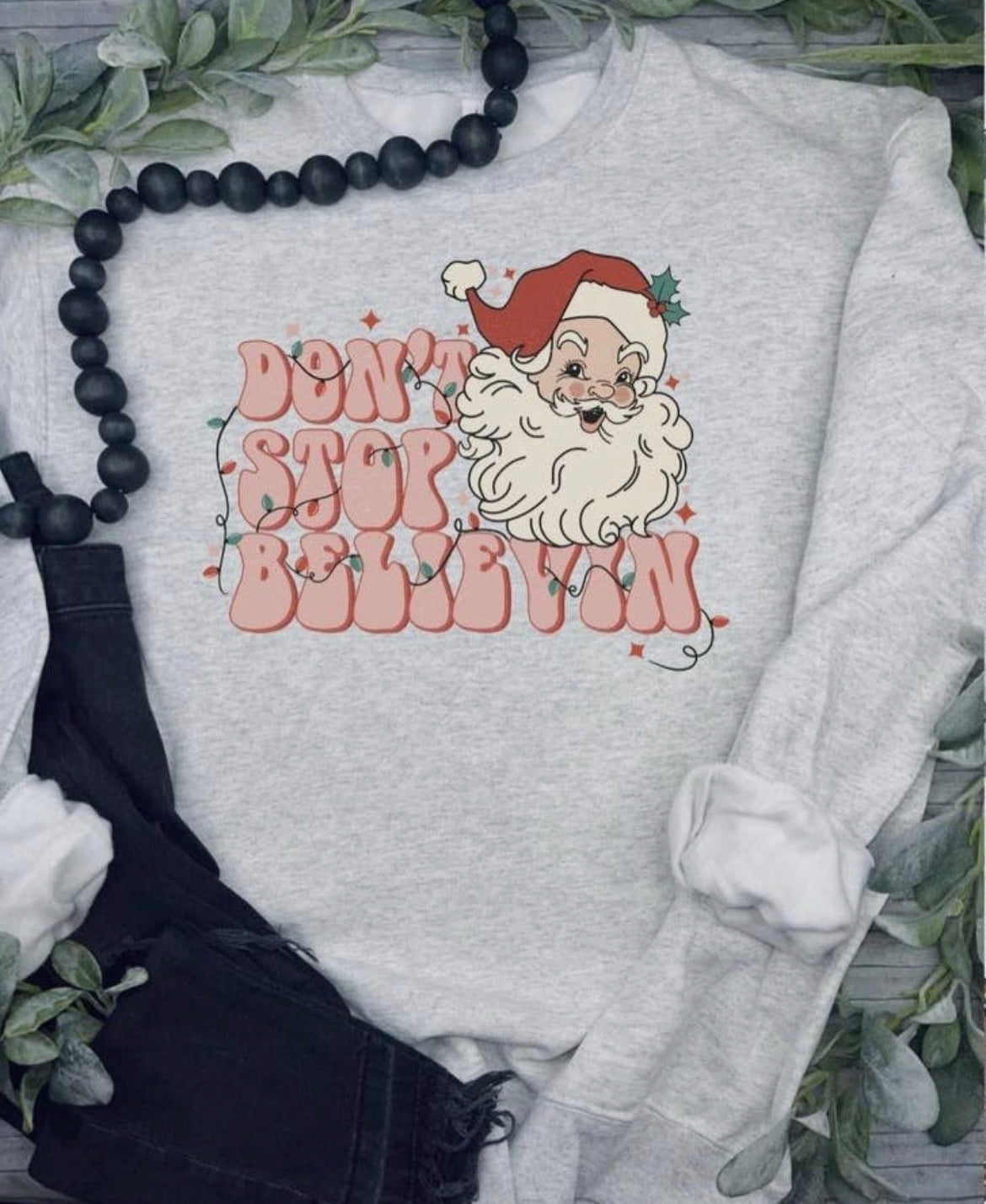 Don’t Stop Believing Sweatshirt Preorder